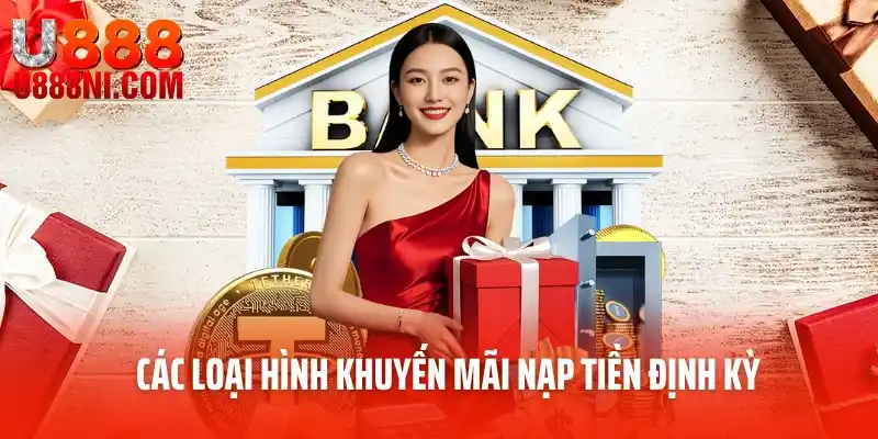 Các loại hình khuyến mãi nạp tiền định kỳ