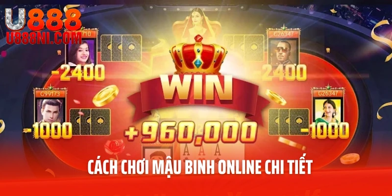 Cách chơi mậu binh online chi tiết