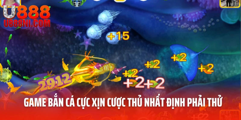 Game bắn cá cực xịn cược thủ nhất định phải thử