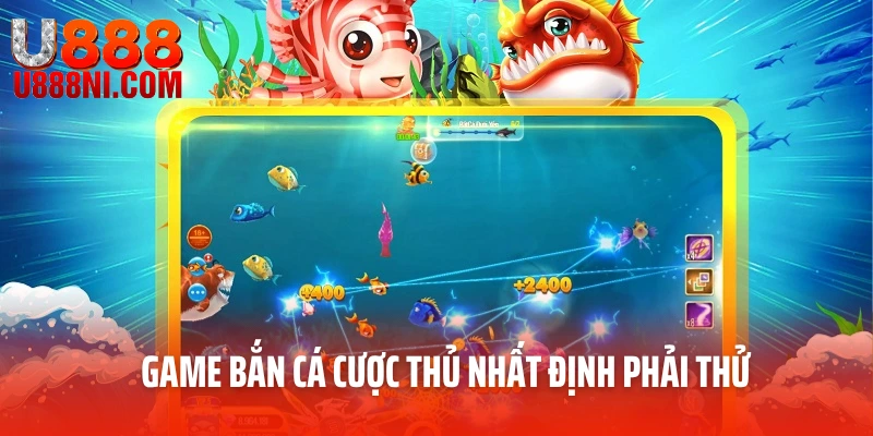 Game bắn cá cược thủ nhất định phải thử