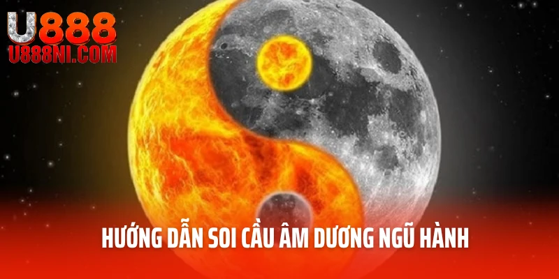 Hướng dẫn soi cầu âm dương ngũ hành