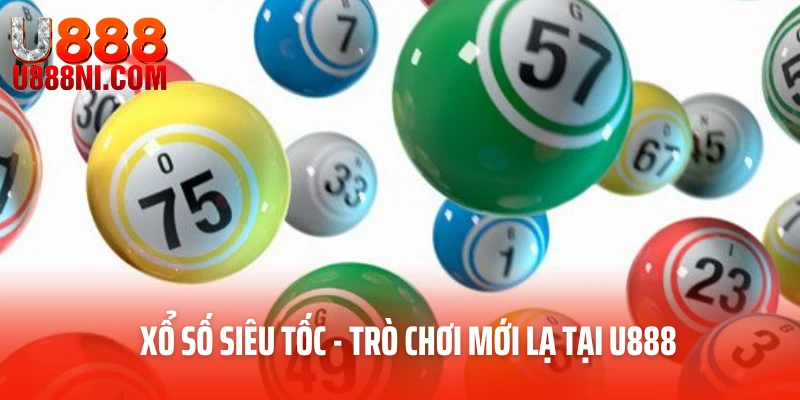 Xổ số siêu tốc - trò chơi mới lạ
